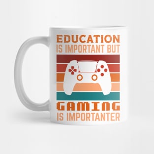 Funny Education Is Important But Gaming Is Importanter Gamer Mug